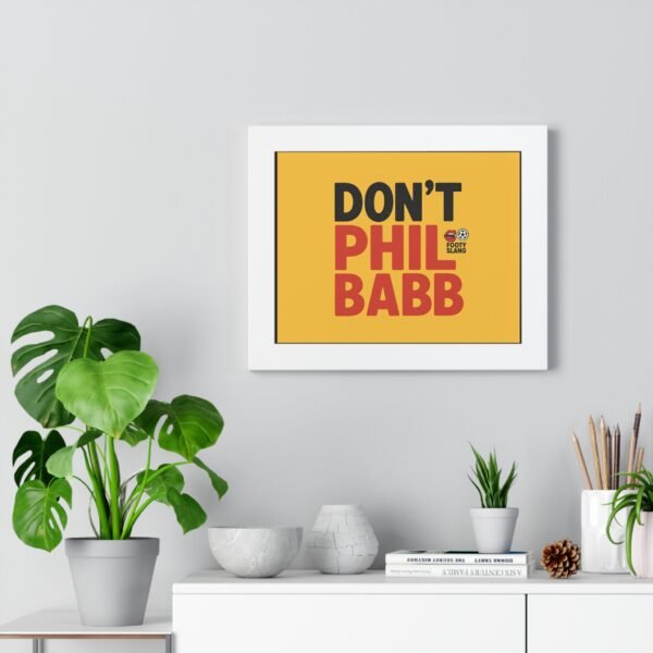 Motivational Framed Poster - "Don't Phil Babb" - Perfect for Office Decor and Gifting - Image 8