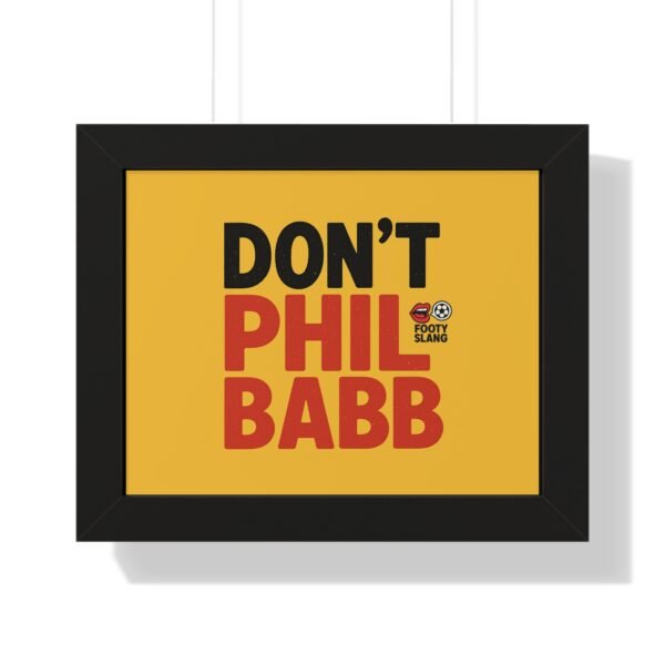 Motivational Framed Poster - "Don't Phil Babb" - Perfect for Office Decor and Gifting