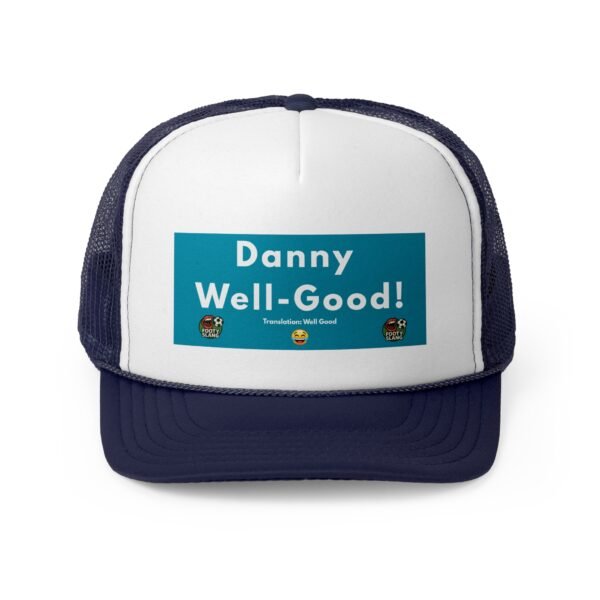 Danny Well-Good! Footy Slang Trucker Cap- Fun & Trendy Hat for Outdoor Lovers, Perfect Gift for Birthdays, Father's Day, Relaxed Style, - Image 22